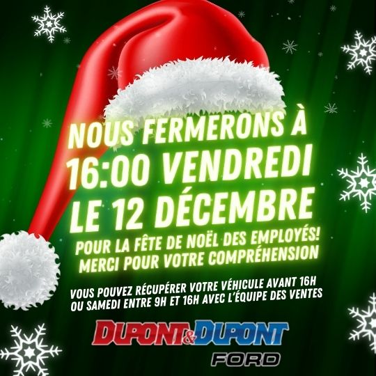 Annonce de fermeture pour la fête de Noël des employés chez Dupont & Dupont Ford, indiquant que le magasin fermera à 16h le 12 décembre. Informations sur la récupération des véhicules disponibles avant 16h ou le samedi entre 9h et 16h.