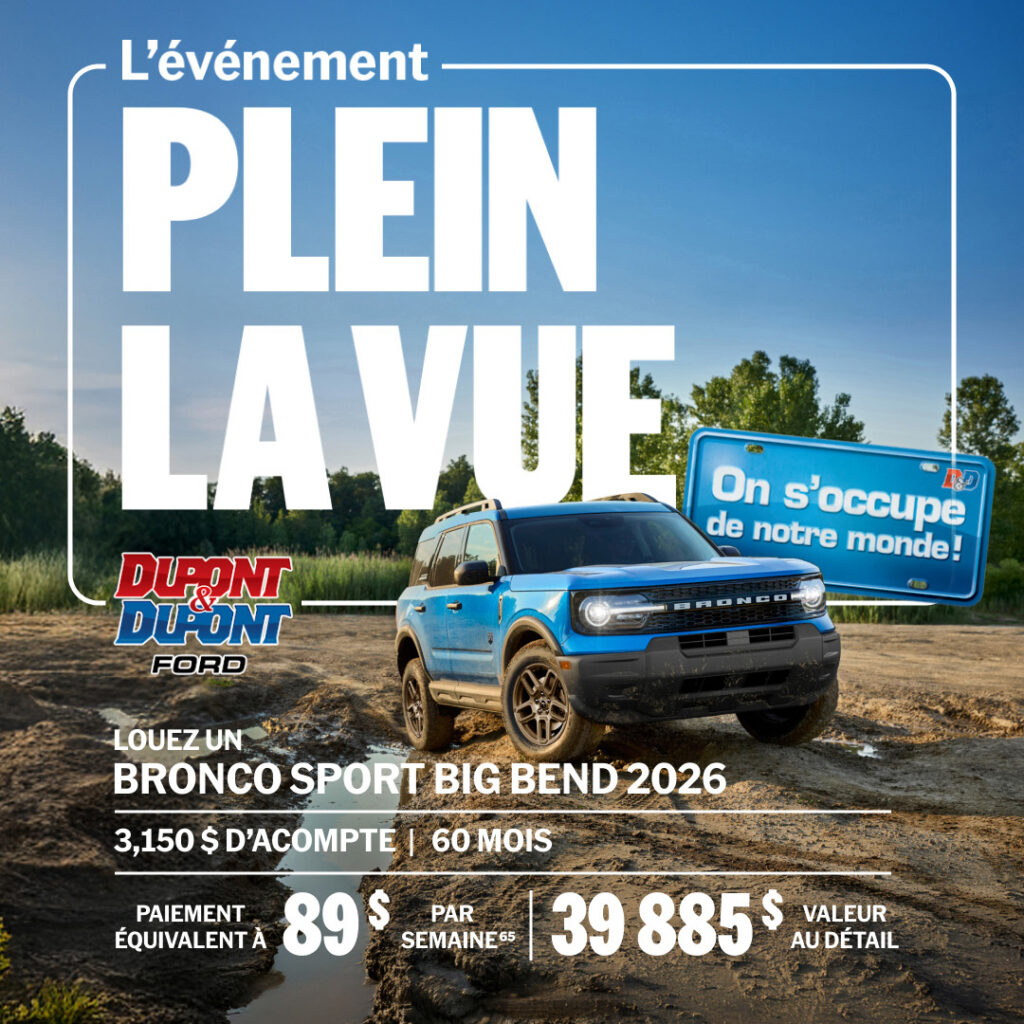 Ford Bronco Sport Big Bend 2026 location Dupont & Dupont Ford gatineau avril 2026